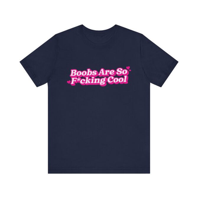 Boobs Are F*cking Cool Unisex T-Shirt - Image 9