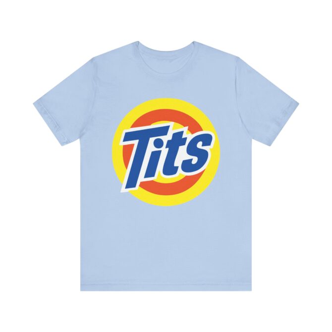 Tits (TIDE) Unisex T-Shirt - Image 5