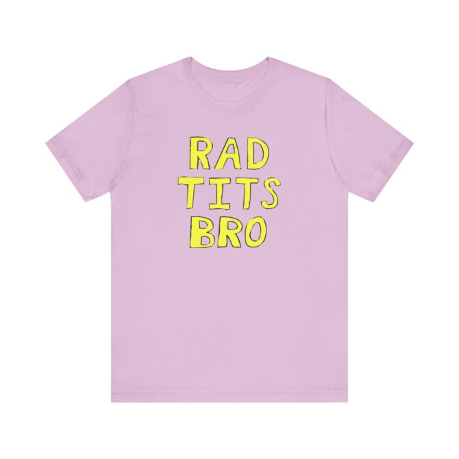 RAD Tits bro Unisex T-Shirt - Image 9