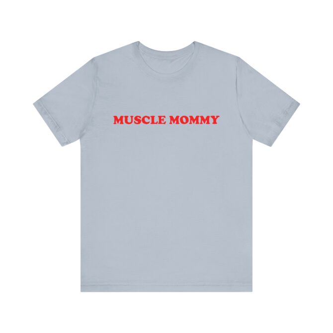 Muscle Mommy Unisex T-Shirt - Image 9