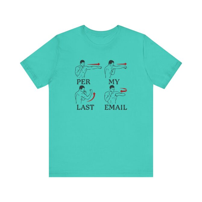 Per My Last Email Unisex T-Shirt - Image 10