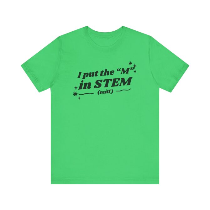 I Put the "M" in STEM Unisex T-Shirt - Image 8