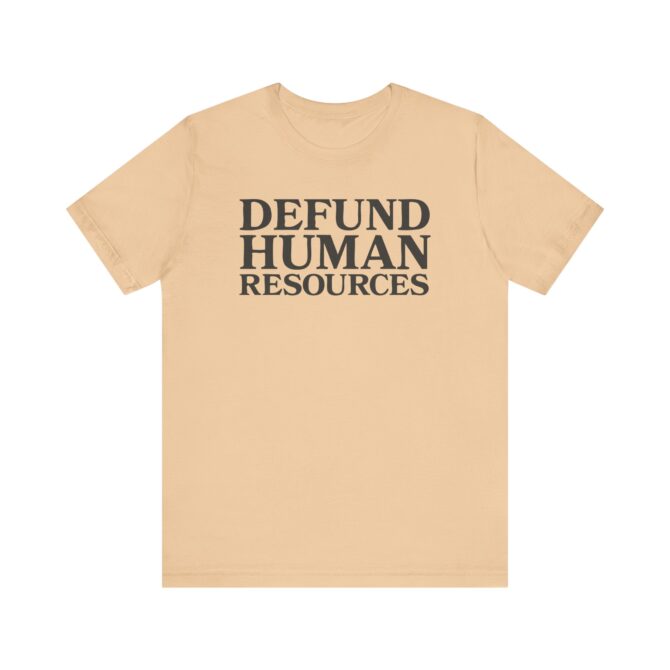 Defund HR Unisex T-Shirt - Image 5