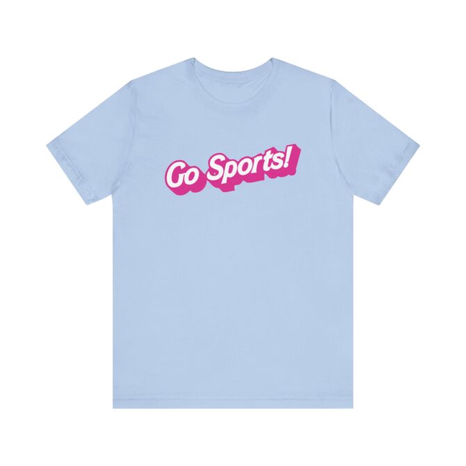 Go Sports! (Barbie) Unisex T-Shirt - Image 7