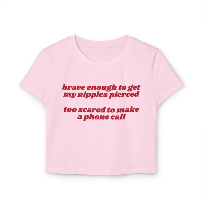 Brave Enough to Get My Nipples Pierced Women's Baby Tee - Image 3