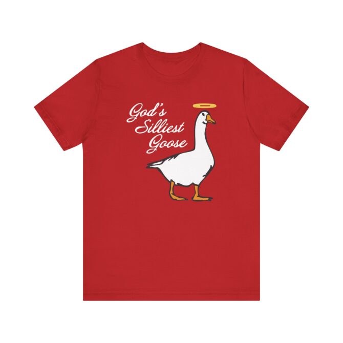 God's Silliest Goose Unisex T-Shirt - Image 5