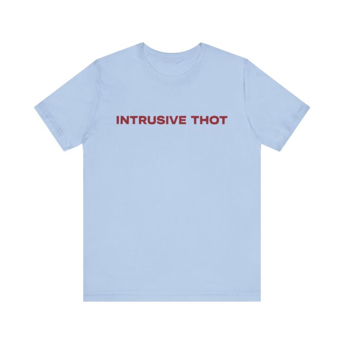 Intrusive Thot Unisex T-Shirt - Image 7