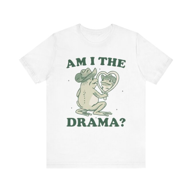 Am I The Drama? Unisex T-Shirt - Image 3