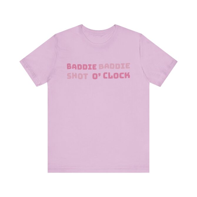 BADDIE BADDIE Shot O’Clock Unisex T-Shirt - Image 8