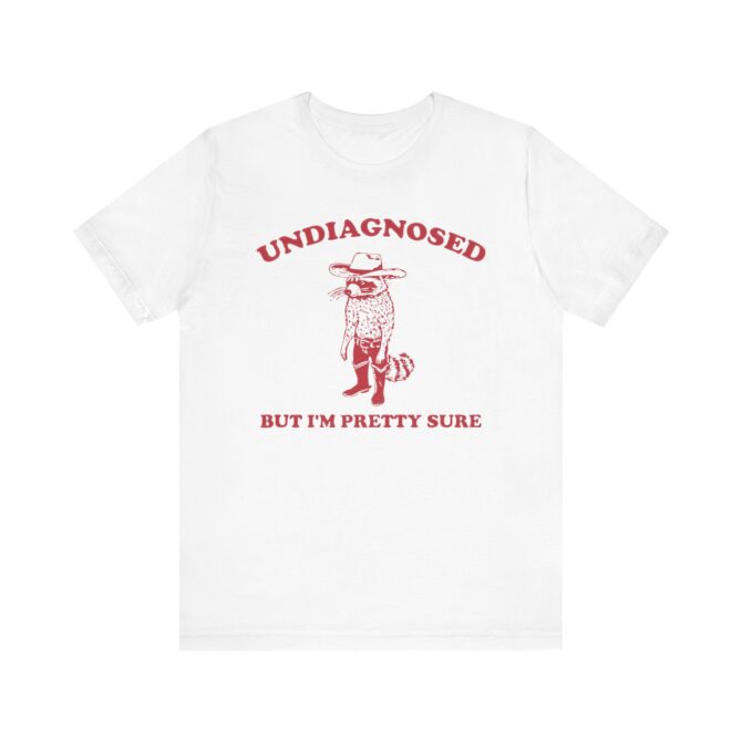 Undiagnosed But I'm Pretty Sure (Cowboy Raccoon) Unisex T-Shirt