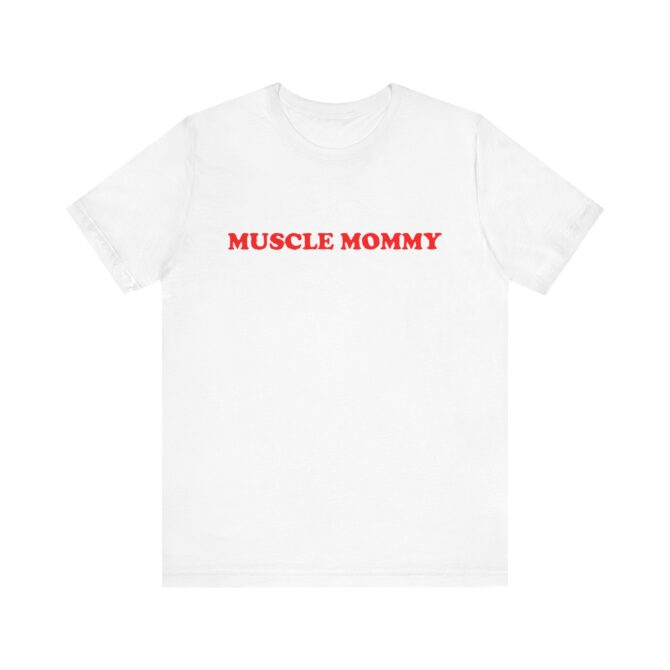 Muscle Mommy Unisex T-Shirt - Image 3