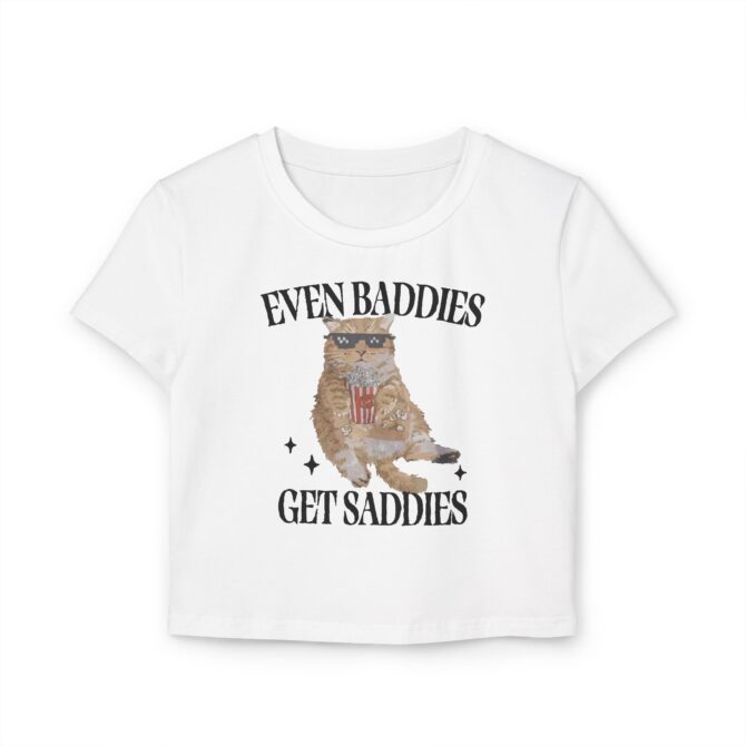 Even Baddies Get Saddies (Cat) Women's Baby Tee - Image 2