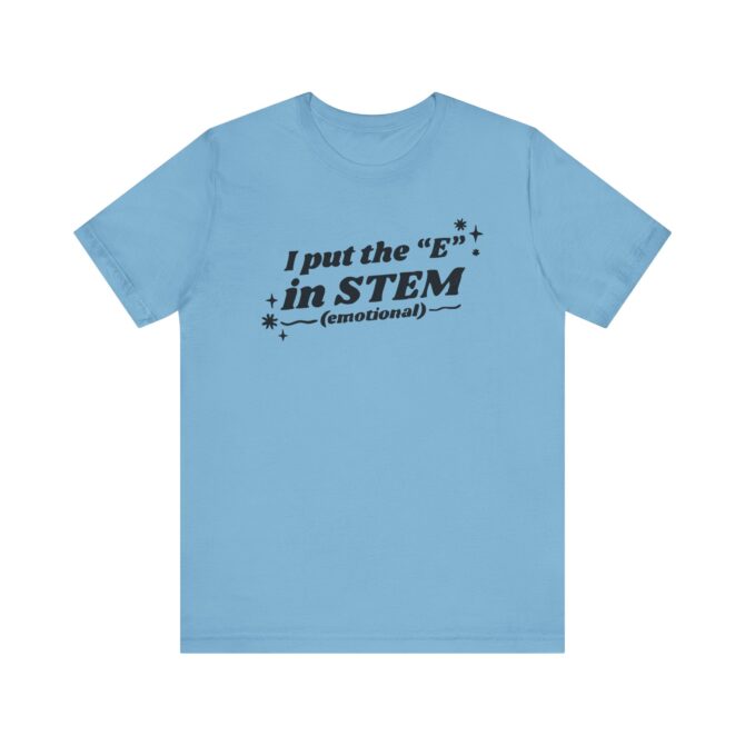 I Put the "E" in STEM Unisex T-Shirt - Image 9