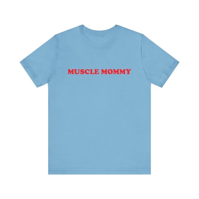 Muscle Mommy Unisex T-Shirt - Image 10