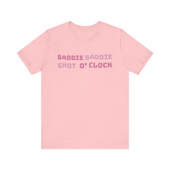 BADDIE BADDIE Shot O’Clock Unisex T-Shirt - Image 9