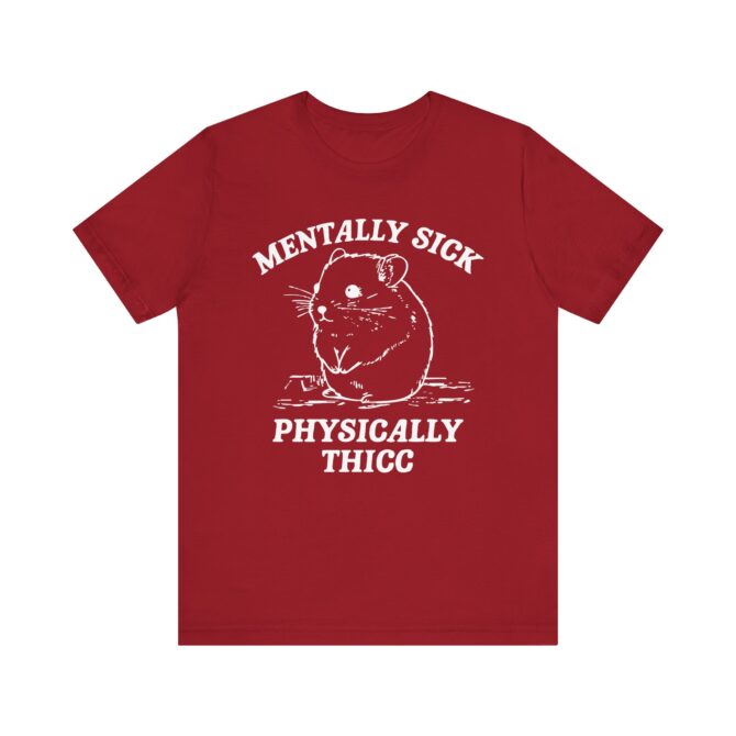 Mentally Sick, Physically Thicc Unisex T-Shirt - Image 2