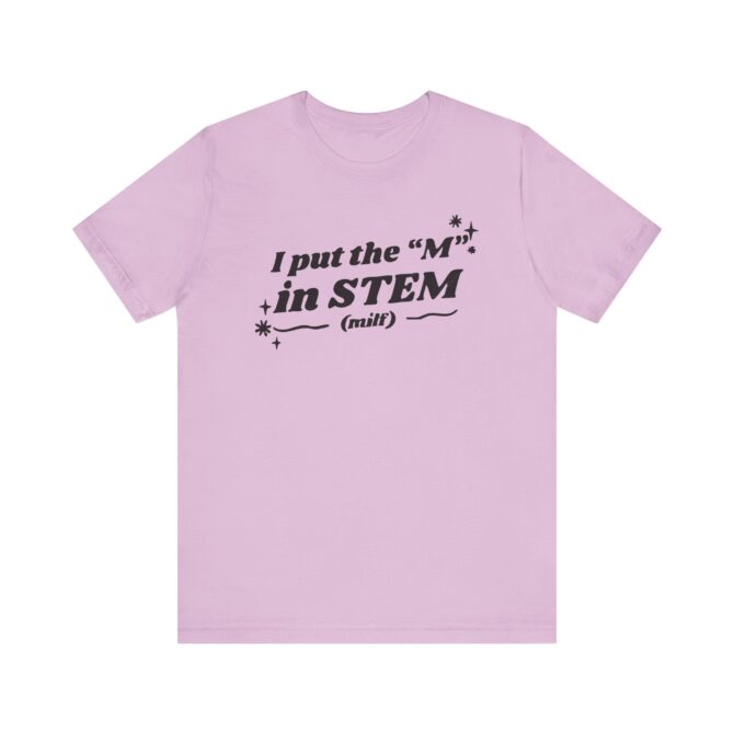 I Put the "M" in STEM Unisex T-Shirt - Image 10