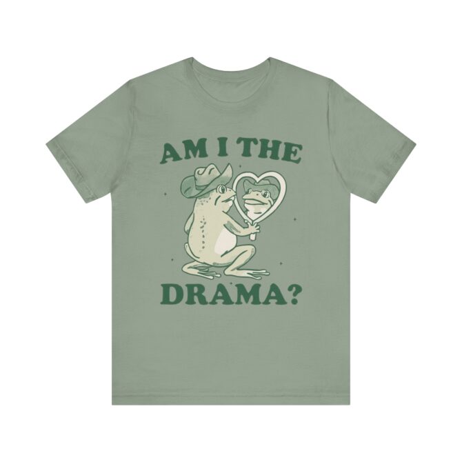 Am I The Drama? Unisex T-Shirt - Image 5