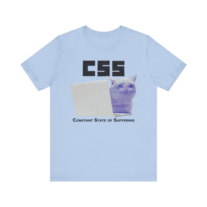 CSS (Constant State of Suffering) Unisex T-Shirt - Image 11