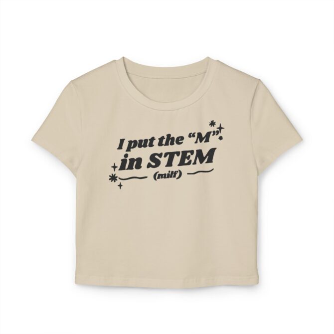 I Put the "M" in STEM Women's Baby Tee - Image 3