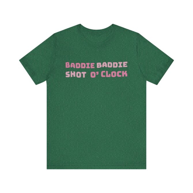 BADDIE BADDIE Shot O’Clock Unisex T-Shirt - Image 5