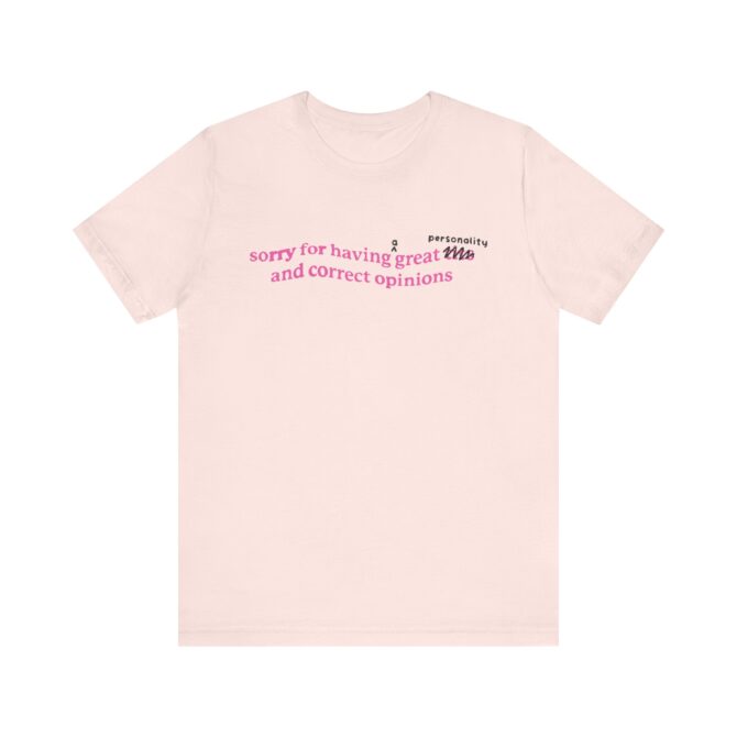 Sorry for Having a Great [PERSONALITY] Unisex T-Shirt - Image 2