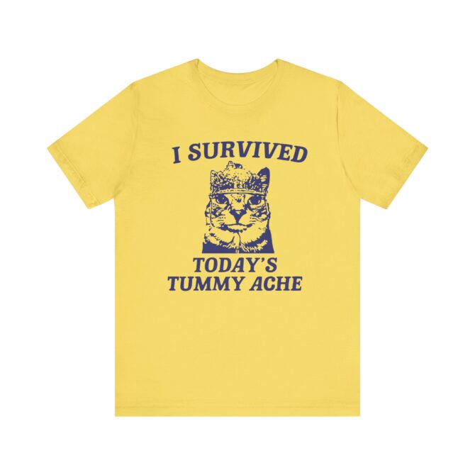 I survived today's tummy ache Unisex T-Shirt - Image 5