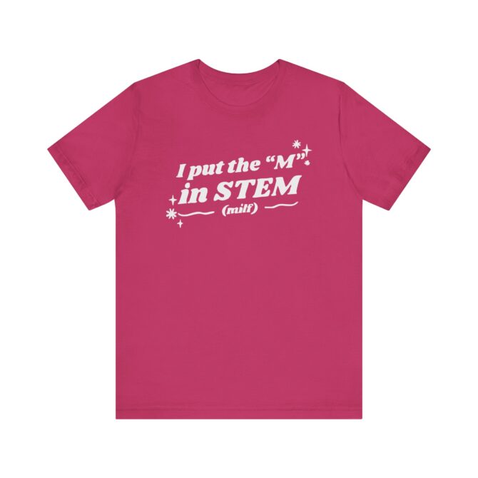 I Put the "M" in STEM Unisex T-Shirt - Image 11