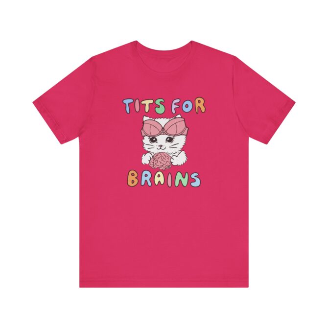 Tits For Brains Unisex T-Shirt