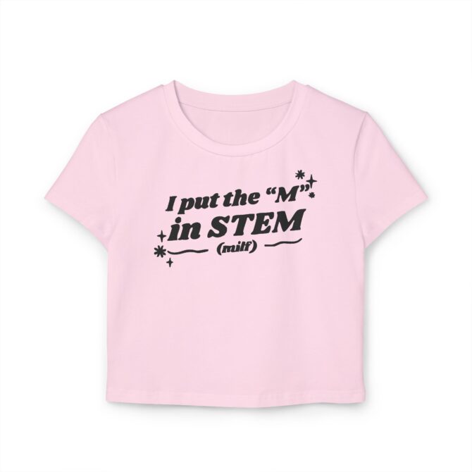 I Put the "M" in STEM Women's Baby Tee - Image 4