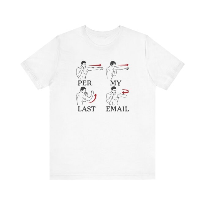 Per My Last Email Unisex T-Shirt - Image 3