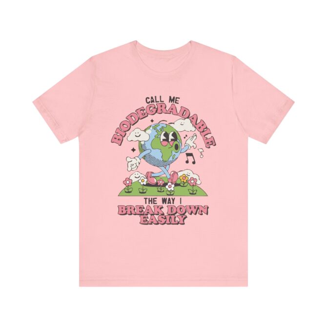 Call Me Biodegradable Unisex T-Shirt