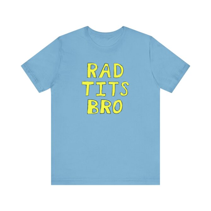 RAD Tits bro Unisex T-Shirt - Image 8