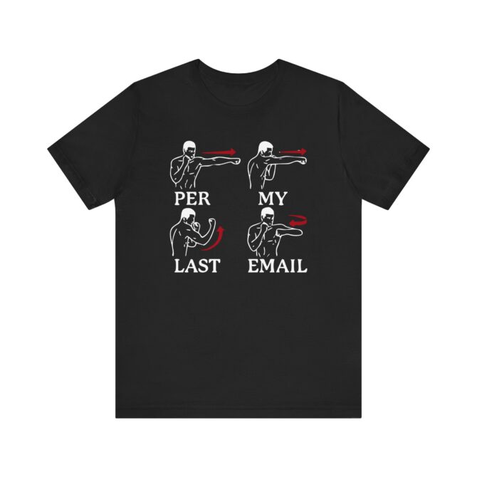 Per My Last Email Unisex T-Shirt - Image 2