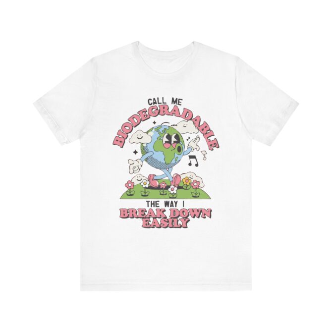 Call Me Biodegradable Unisex T-Shirt - Image 4