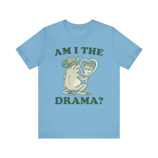 Am I The Drama? Unisex T-Shirt - Image 8