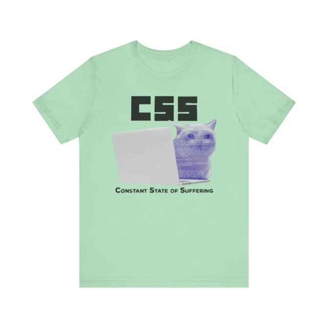 CSS (Constant State of Suffering) Unisex T-Shirt - Image 9