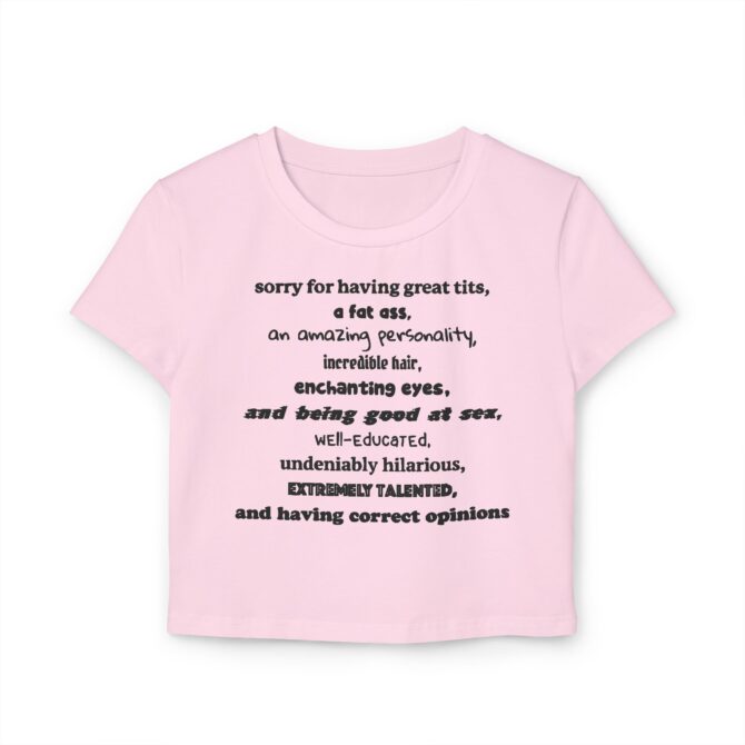 Sorry For Having Everything Women's Baby Tee