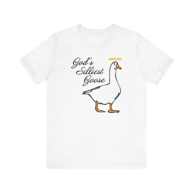 God's Silliest Goose Unisex T-Shirt - Image 3