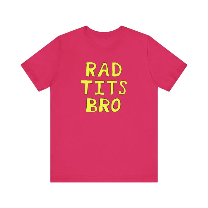 RAD Tits bro Unisex T-Shirt - Image 10