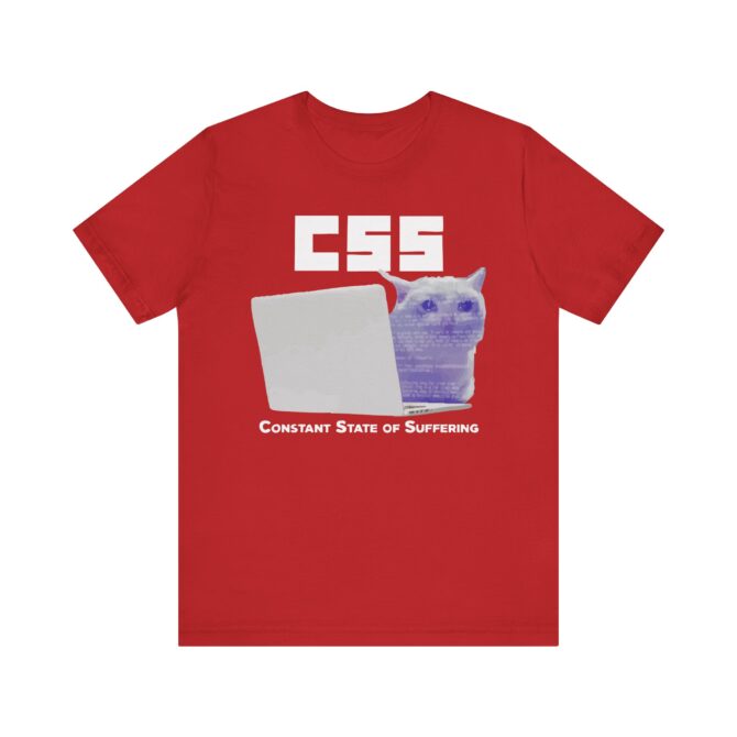 CSS (Constant State of Suffering) Unisex T-Shirt - Image 6