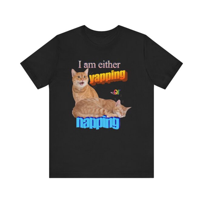 I Am Either Yapping or Napping Unisex T-Shirt - Image 3