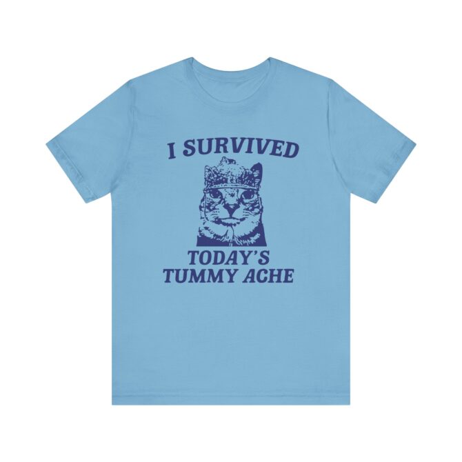 I survived today's tummy ache Unisex T-Shirt - Image 9