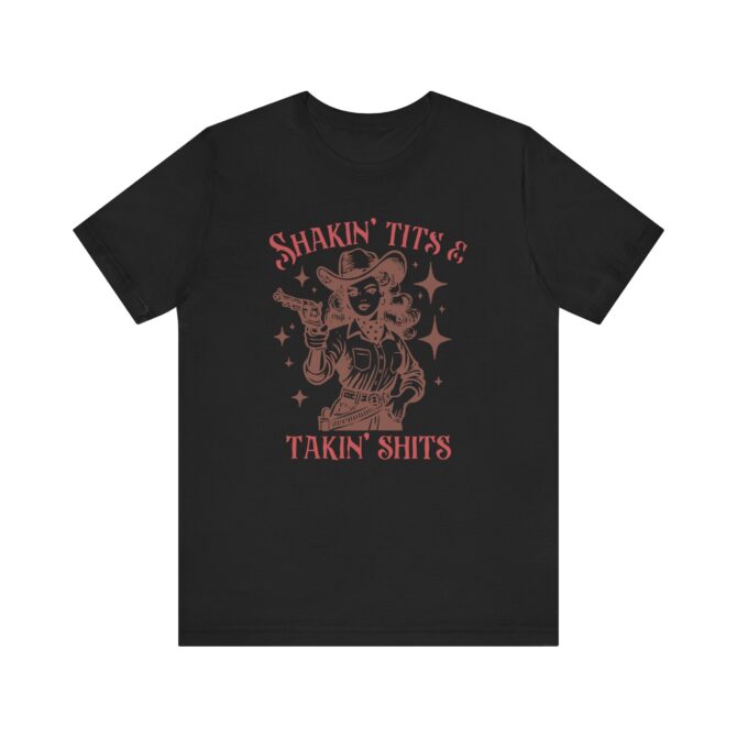 Shakin' Tits and Takin' Shits Unisex T-Shirt - Image 2