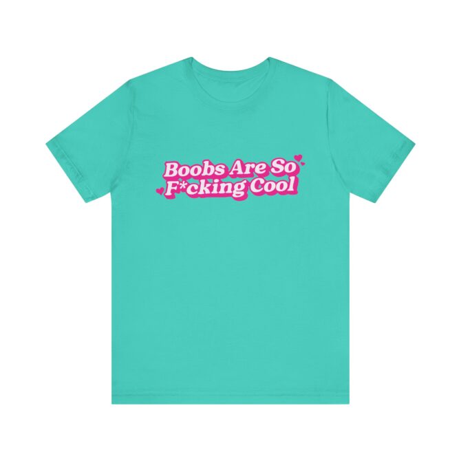 Boobs Are F*cking Cool Unisex T-Shirt - Image 7