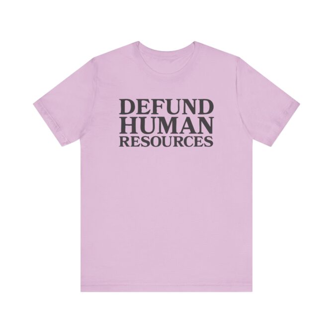 Defund HR Unisex T-Shirt - Image 9