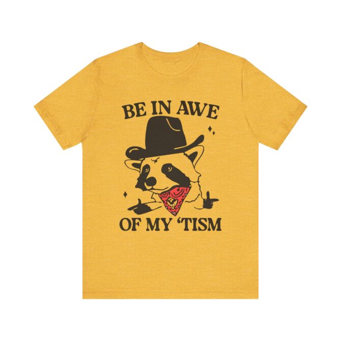 Be In Awe of my 'Tism (Raccoon Cowboy) Unisex T-Shirt - Image 7