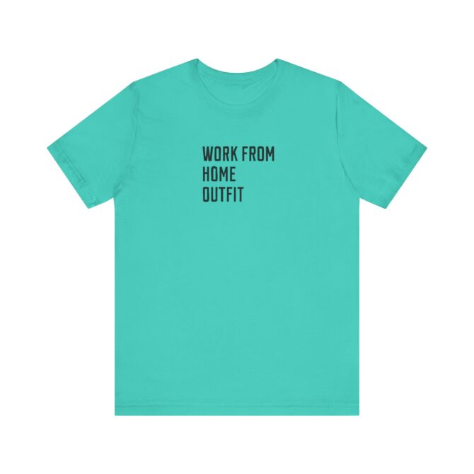 Work From Home Outfit Unisex T-Shirt - Image 9