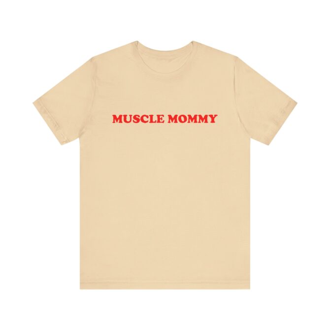 Muscle Mommy Unisex T-Shirt - Image 5