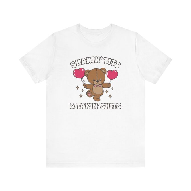 Shakin' Tits and Takin' Shits Unisex T-Shirt - Image 2